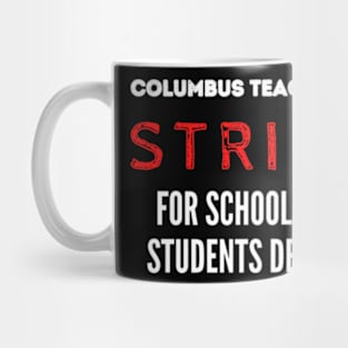 Columbus Teacher On Strike for schools our students deserve Mug